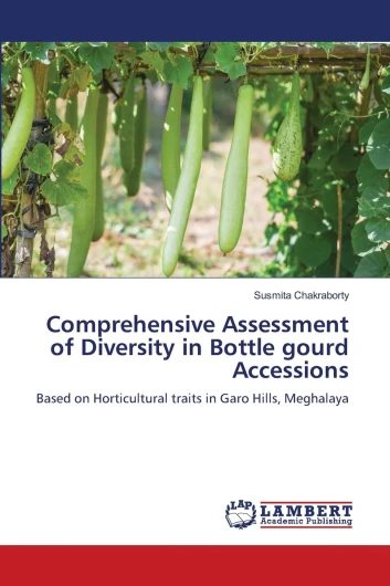 Comprehensive Assessment of Diversity in Bottle gourd Accessions: Based on Horticultural traits in Garo Hills, Meghalaya