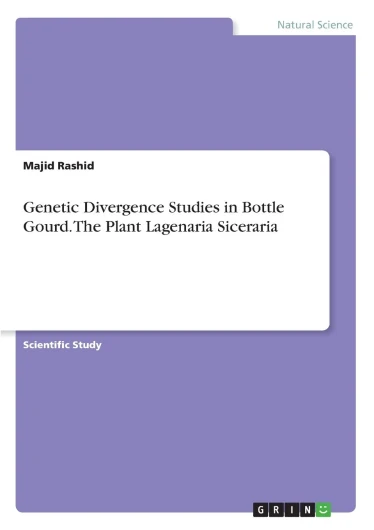 Genetic Divergence Studies in Bottle Gourd - The Plant Lagenaria Siceraria