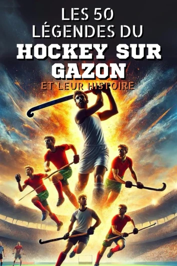 Les 50 légendes du Hockey sur Gazon