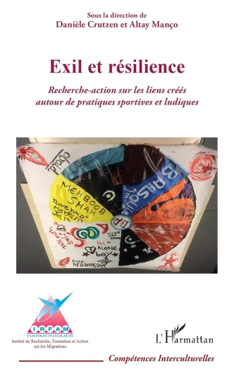Exil et résilience: Recherche-action sur les liens créés autour de pratiques sportives et ludiques (Compétences interculturelles)