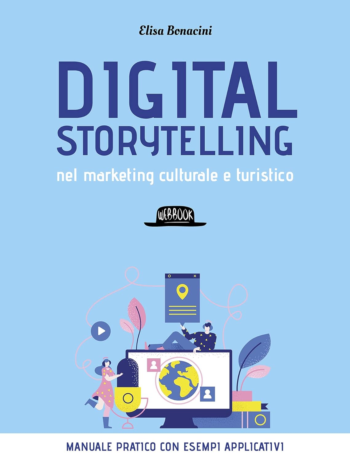 Digital storytelling nel marketing culturale e turistico (Italian Edition)