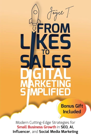 From Likes to Sales - Digital Marketing Simplified: Modern Cutting-Edge Strategies for Small Business Growth in SEO, AI, Influencer, and Social Media Marketing (English Edition)