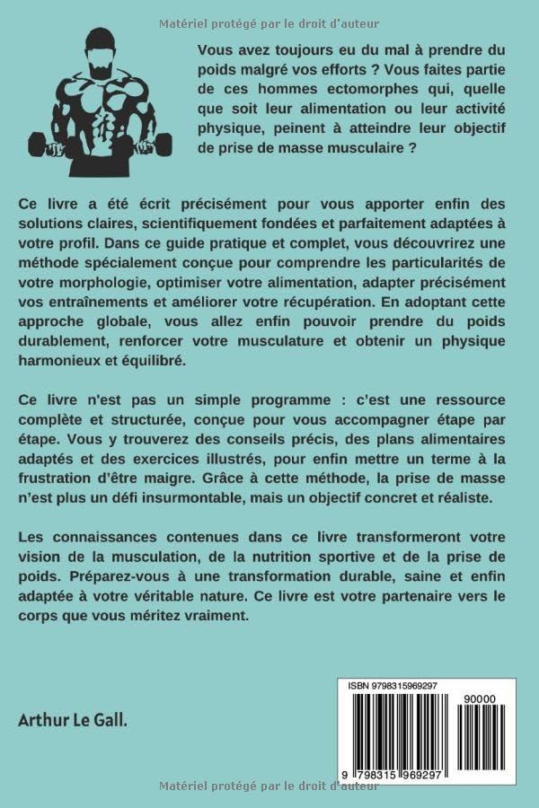 Prendre du poids enfin: Le guide complet de musculation pour homme ectomorphe I Techniques de nutrition sportive et exercices pour prendre du poids, .. - et transformer radicalement ton physique